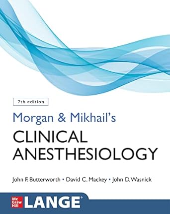 Morgan--Mikhails-Clinical-Anesthesiology-7th-Edition-GGO0F