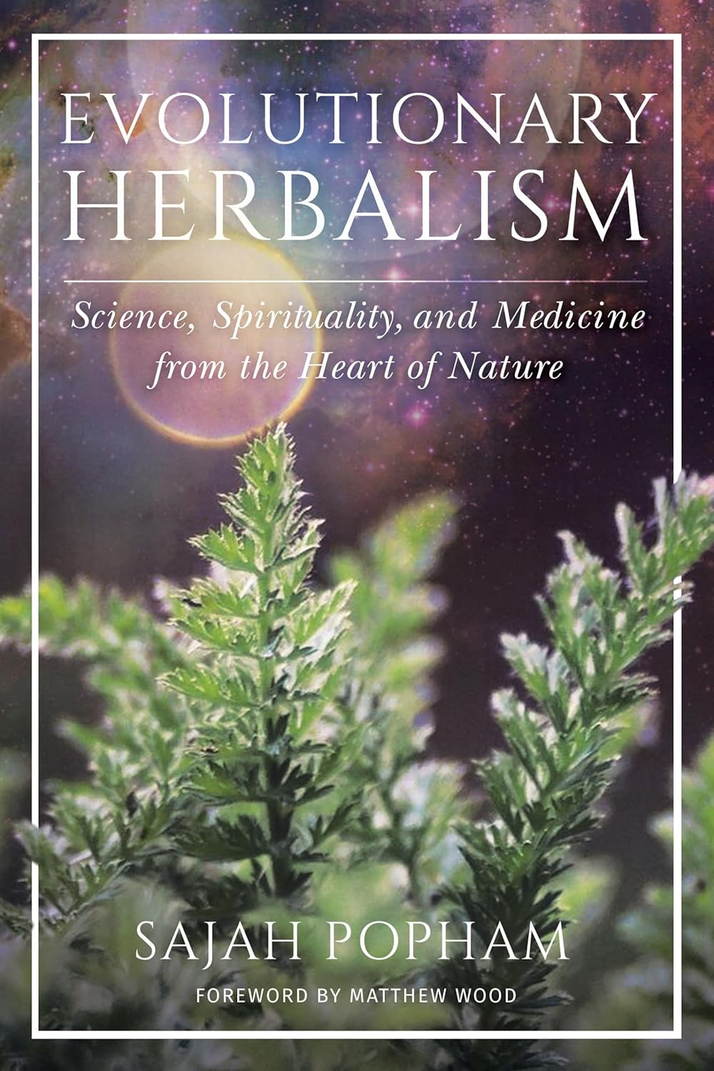 Evolutionary-Herbalism-Science-Spirituality-and-Medicine-from-the-Heart-of-Nature-7xHA0