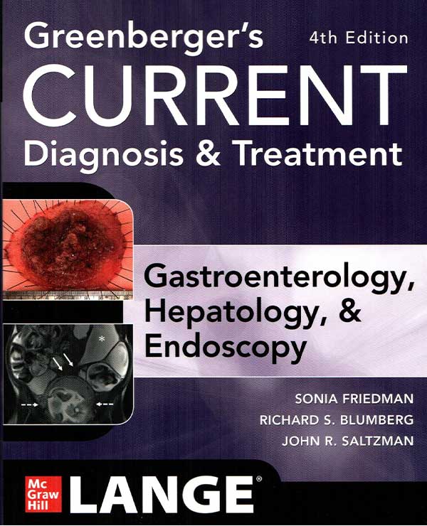 Greenbergers-CURRENT-Diagnosis--Treatment-Gastroenterology-Hepatology--Endoscopy-4th-Edition-F4KK7-image