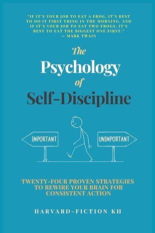 The-Psychology-of-Self-Discipline-Twenty-Four-Proven-Strategies-to-Rewire-Your-Brain-for-Consistent-Action-380f8-image