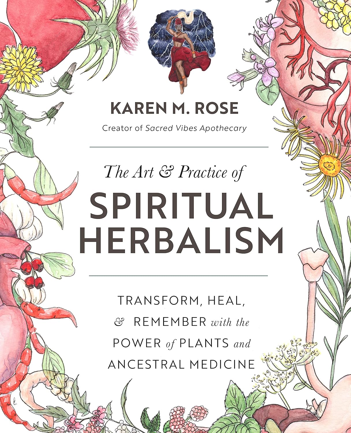 Art--Practice-of-Spiritual-Herbalism-Transform-Heal-and-Remember-with-the-Power-of-Plants-and-Ancestral-Medicine-4Y9Bc
