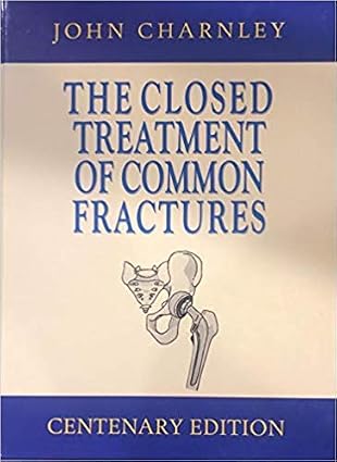 The-Closed-Treatment-of-Common-Fractures-by-John-Charnley-WNa71